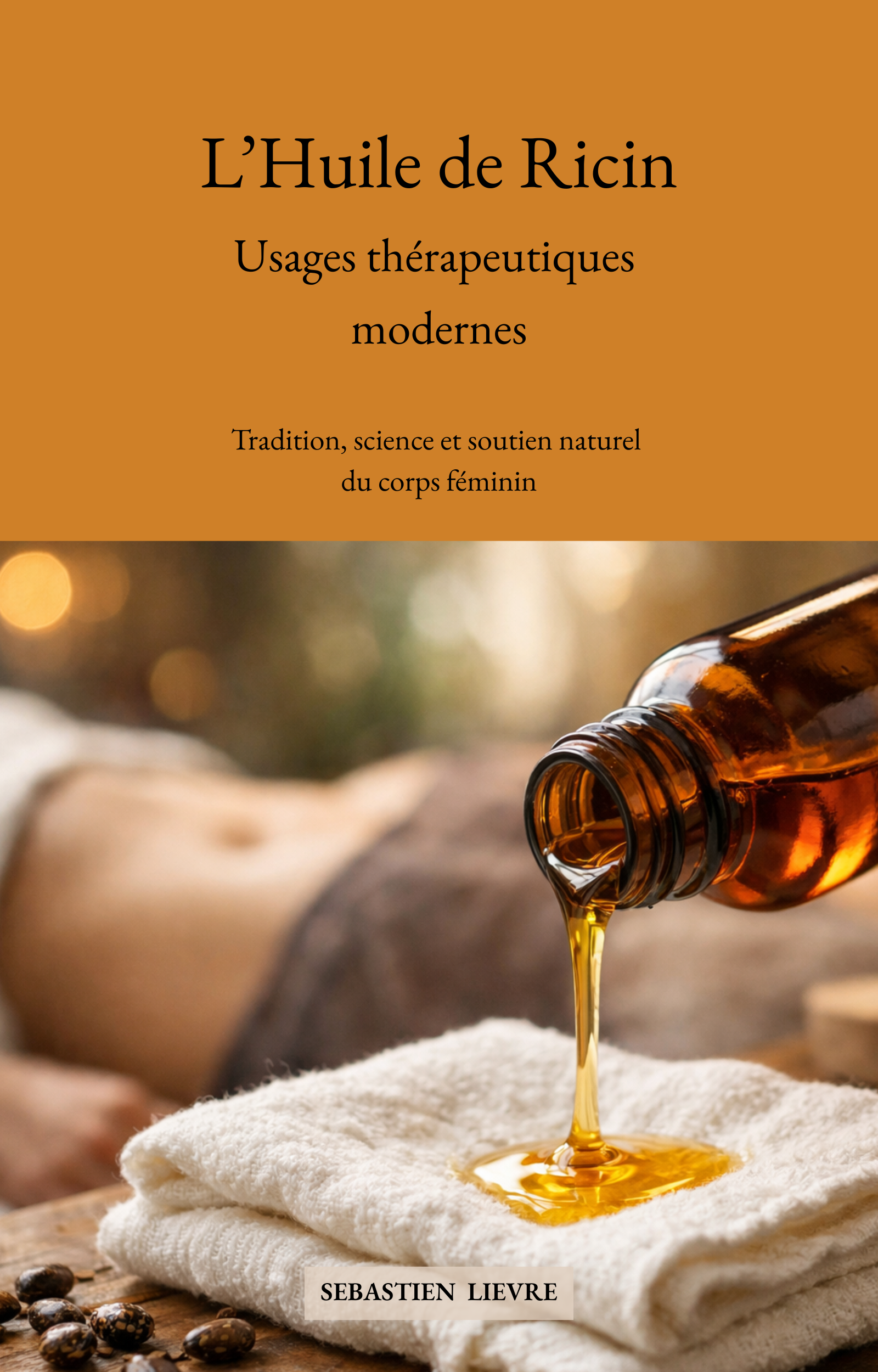 Ebook L'huile de ricin usage thérapeutique moderne